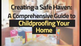ملاذ آمن: صياغة منزل آمن لطفلك