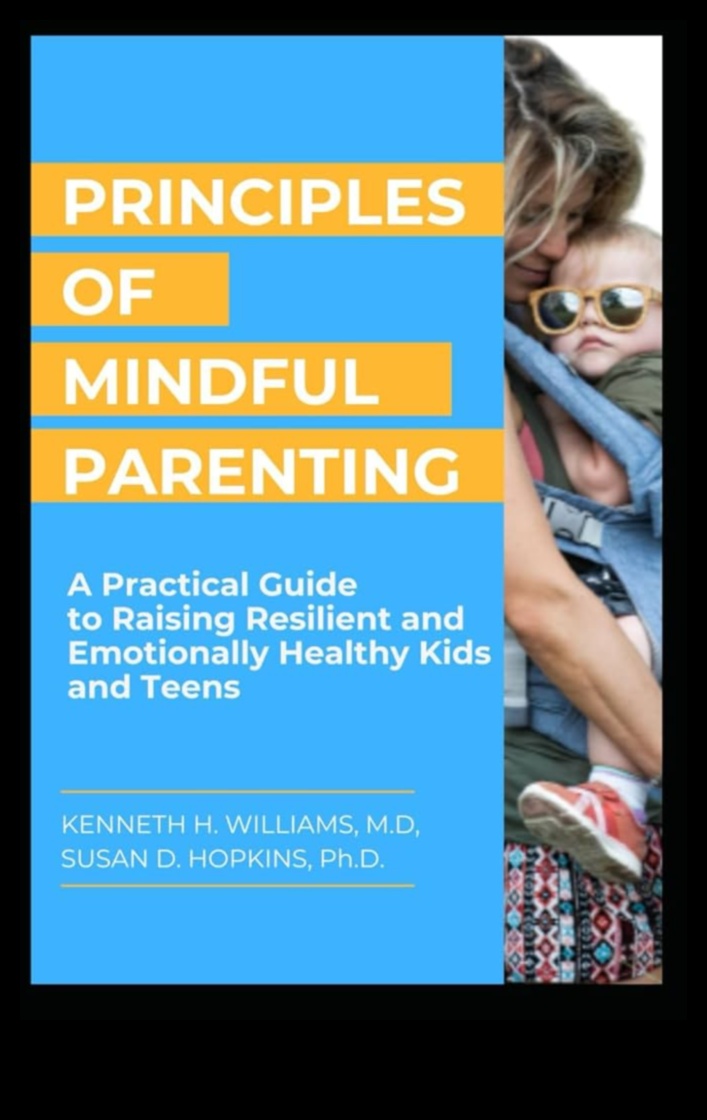 الأبوة والأمومة الواعية: رعاية الأسر المرنة مع اليقظة