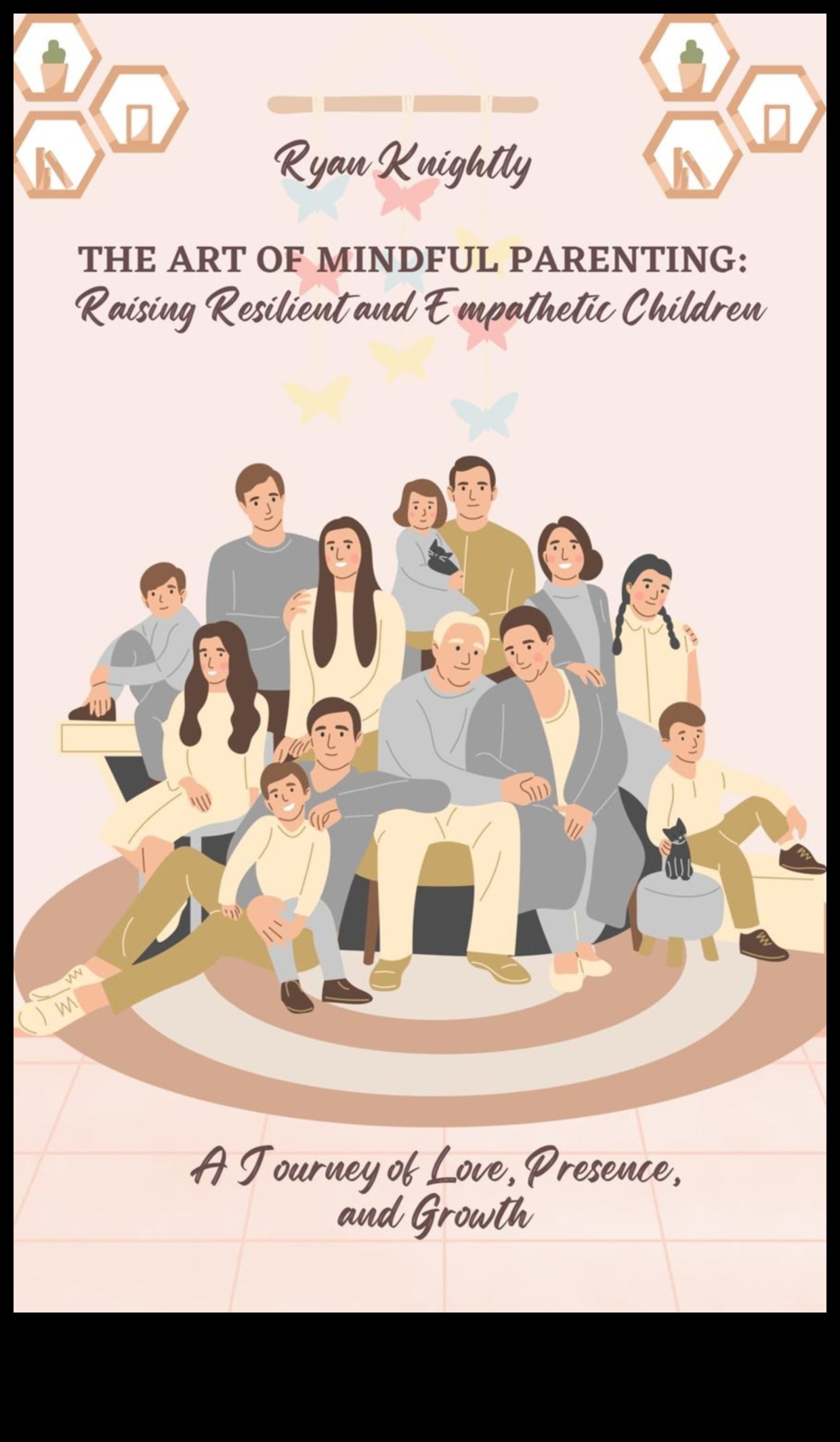 الأبوة والأمومة الواعية: رعاية الأسر المرنة مع اليقظة