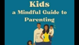 الأبوة والأمومة الواعية: رعاية الأسر المرنة مع اليقظة